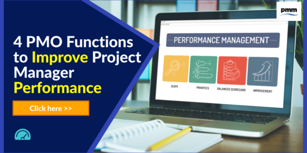 4 PMO Functions to Improve Project Manager Performance