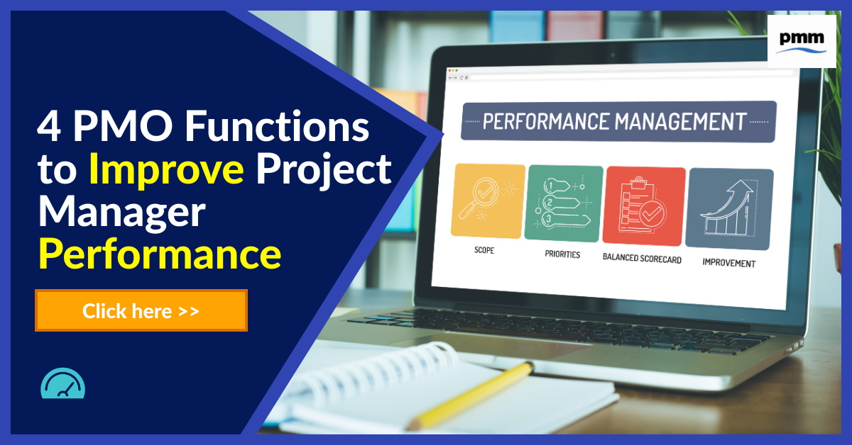4 PMO Functions to Improve Project Manager Performance