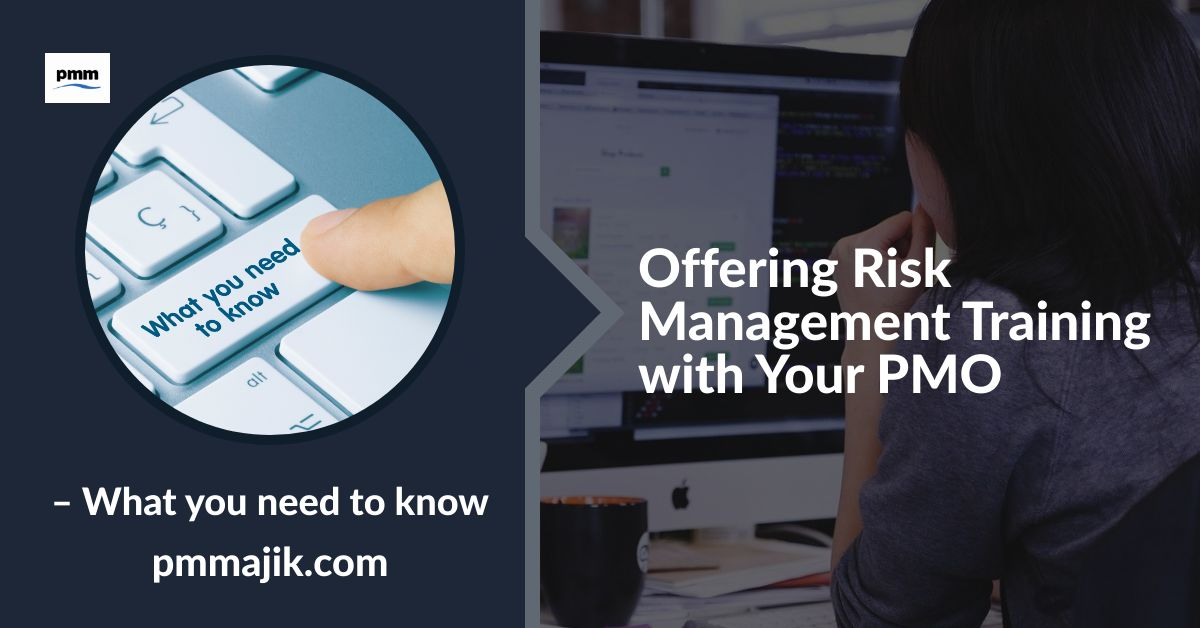 Offering Risk Management Training with Your PMO