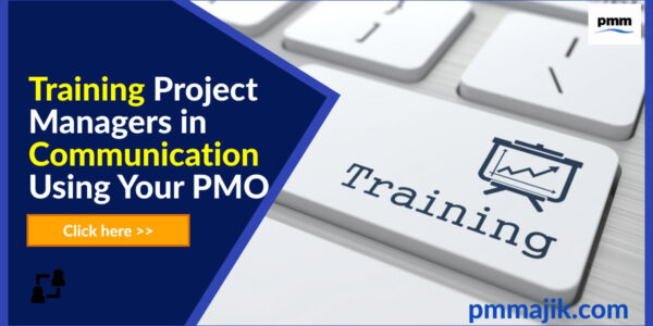 Training Project Managers in Communication Using Your PMO