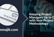 Keeping project managers up to date on project methodology