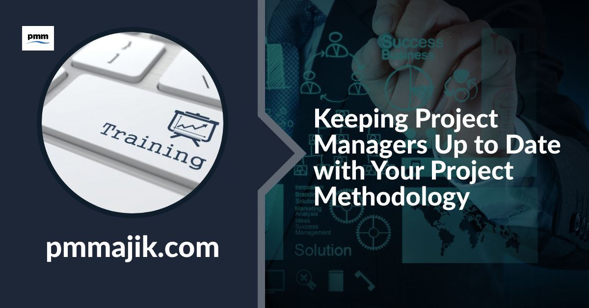 Keeping project managers up to date on project methodology