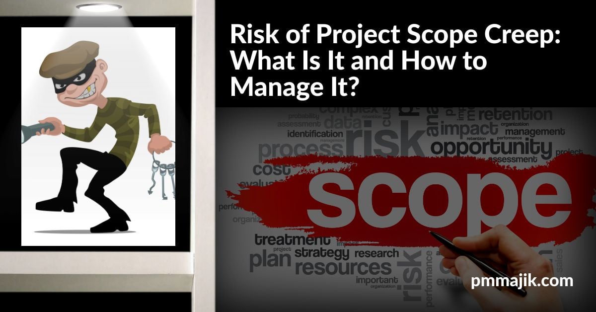 Risk of Project Scope Creep: What Is It and How to Manage It?