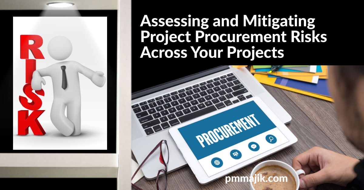 Assessing and Mitigating Project Procurement Risks Across Your Projects