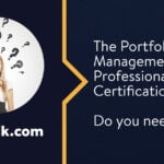 The Portfolio Management Professional(PfMP) Certification: Do You Need It?