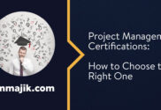 Choosing the right project management certification