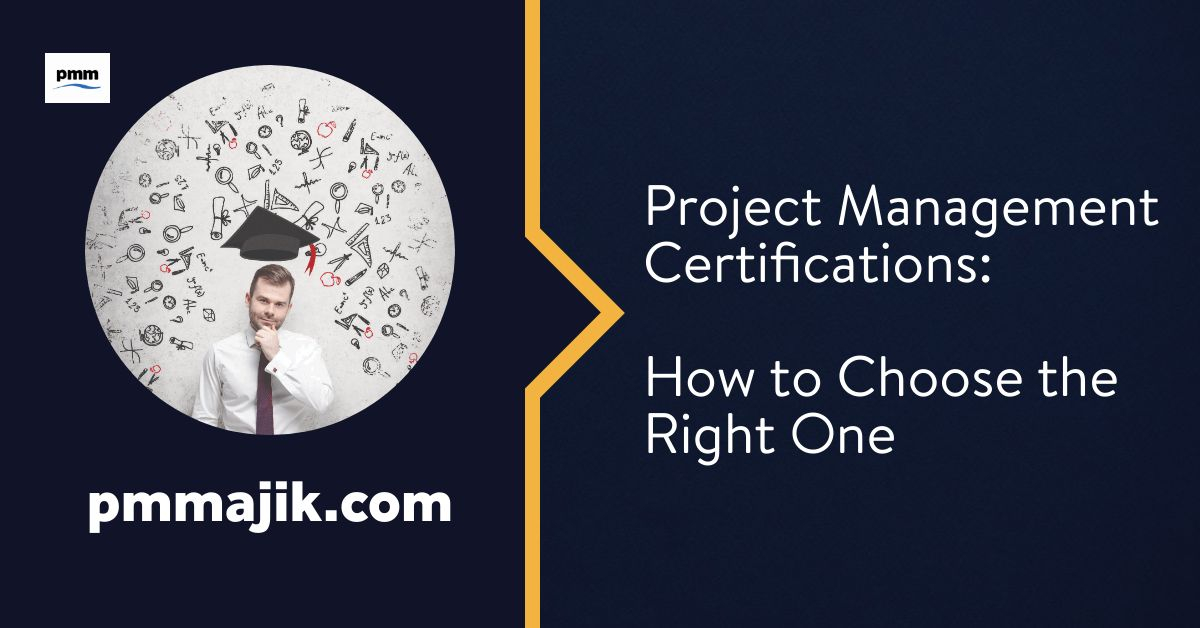 Choosing the right project management certification