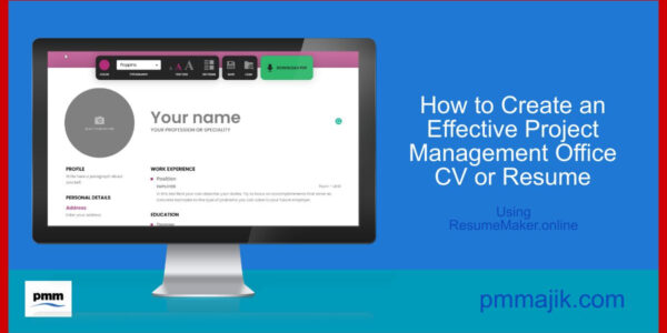 How to Create an Effective Project Management Office CV &ndash; Using ResumeMaker.online