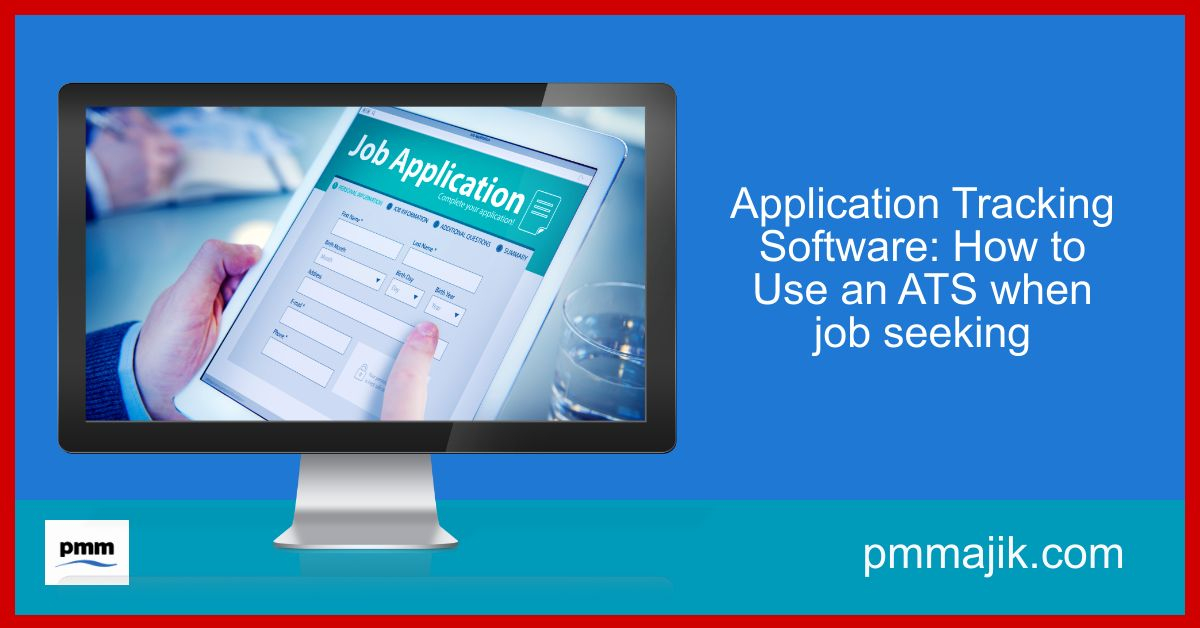 Application Tracking Software: How to Use an ATS when job seeking
