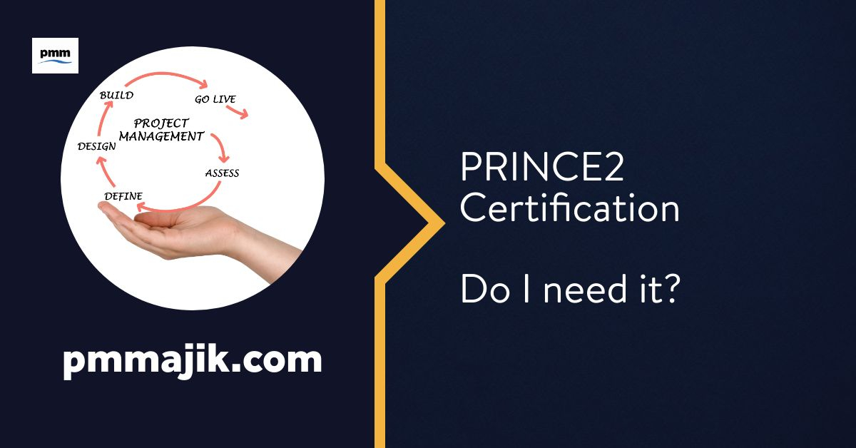 PRINCE2 Certification: Do I Need It?