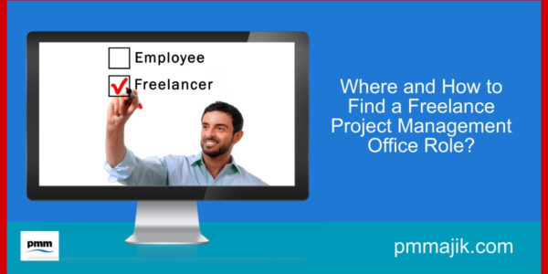 Where and How to Find a Freelance Project Management Office (PMO) Role