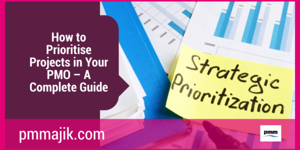 How to Prioritise Projects in Your PMO &ndash; A Complete Guide