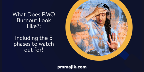 What Does PMO Burnout Look Like?
