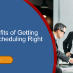 The Benefits of Getting Project Scheduling Right