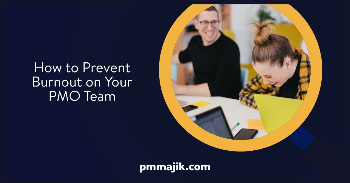 Preventing PMO Burnout