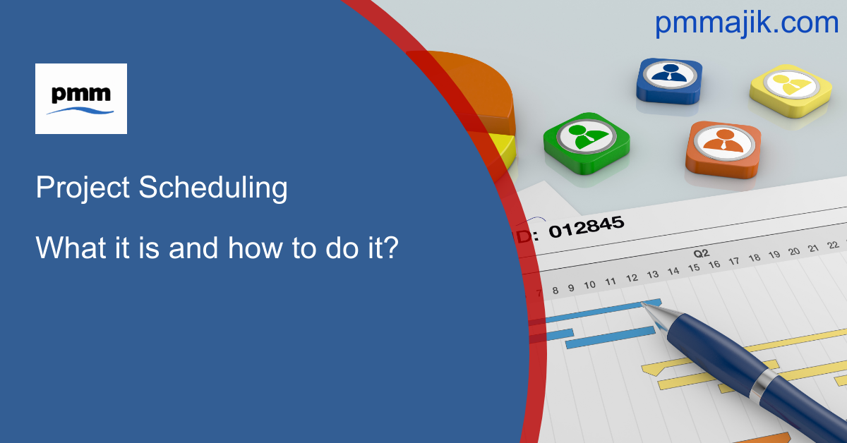 Project Scheduling: What Is It and How to Do It?