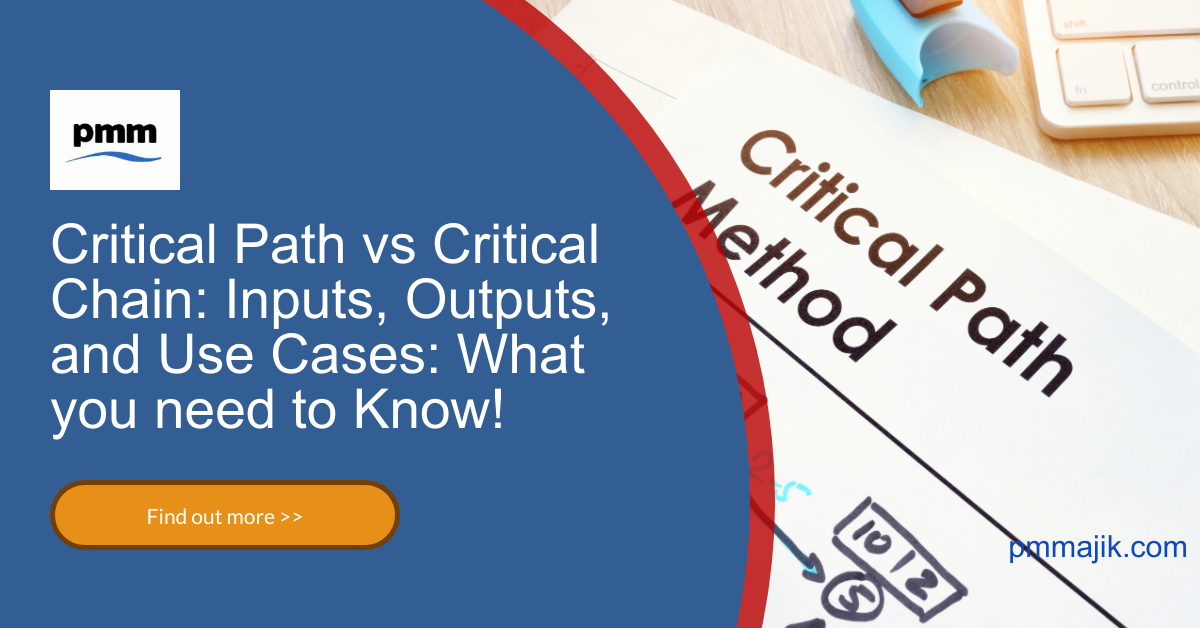 Critical Path vs Critical Chain: Inputs, Outputs, and Use Cases: What you need to Know!