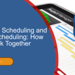 Resource Scheduling and Project Scheduling: How They Work Together