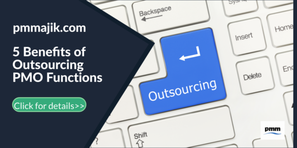 5 Benefits of Outsourcing PMO Functions