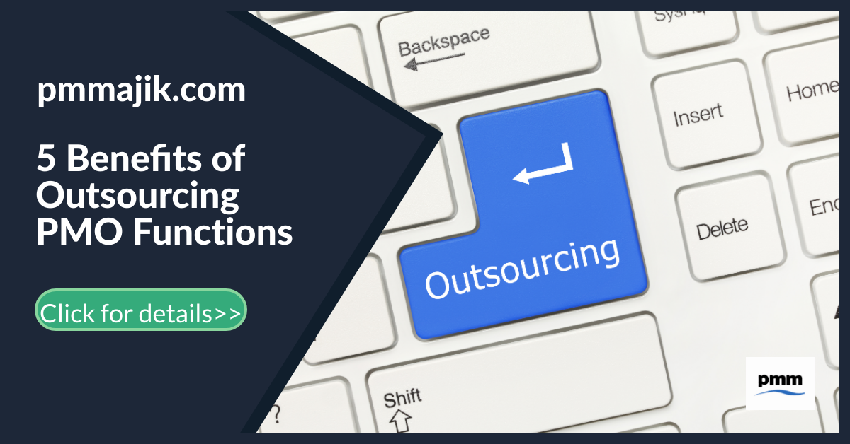 5 Benefits of Outsourcing PMO Functions