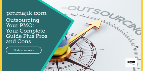 Outsourcing Your PMO: Your Complete Guide Plus Pros and Cons