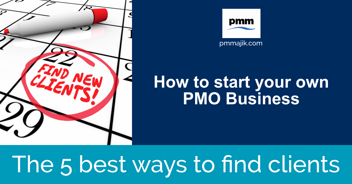 How to Finds Clients as a PMO Contractor – The 5 Best Ways