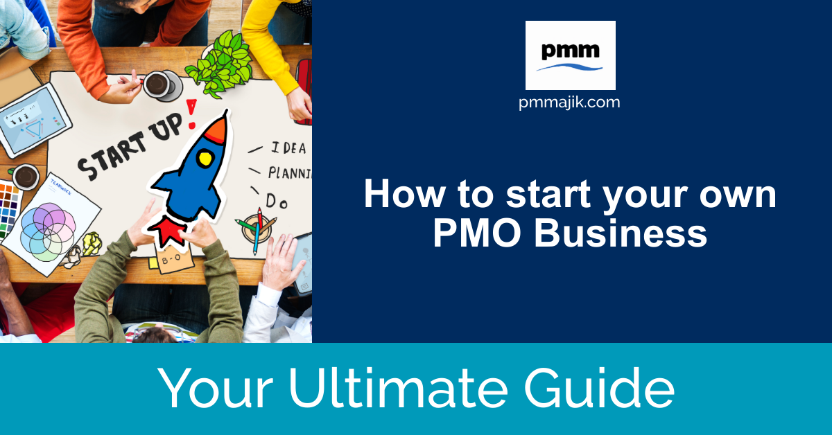How to Start a Contracted PMO Business – Your Ultimate Guide