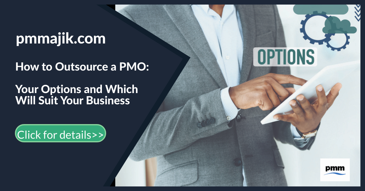 How to Outsource a PMO: Your Options and Which Will Suit Your Business