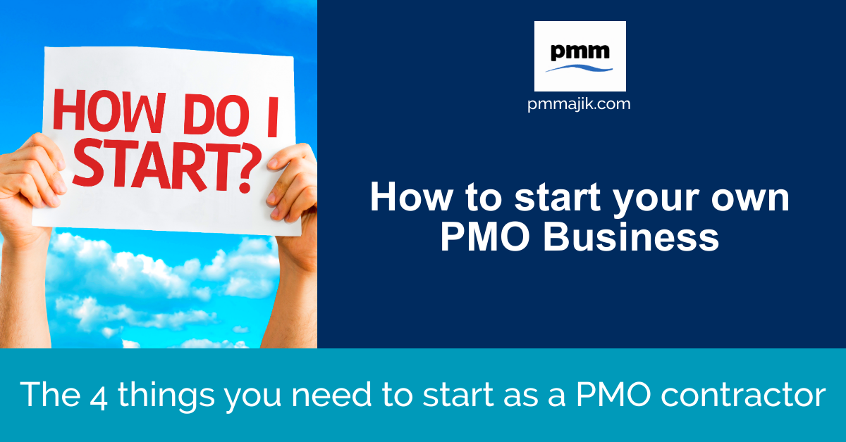 The 4 Things You Need to Start as a PMO Contractor