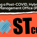 Managing a Post-COVID, Hybrid Project Management Office (PMO)