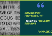 Focus on PMO Returns