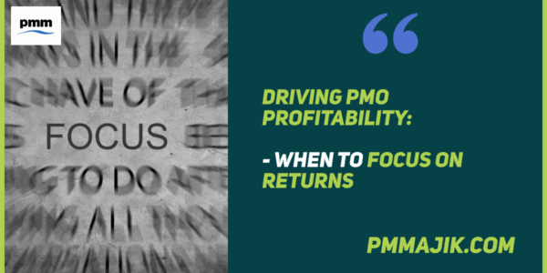 Focus on PMO Returns
