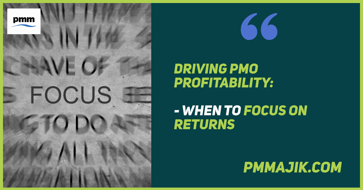 Focus on PMO Returns