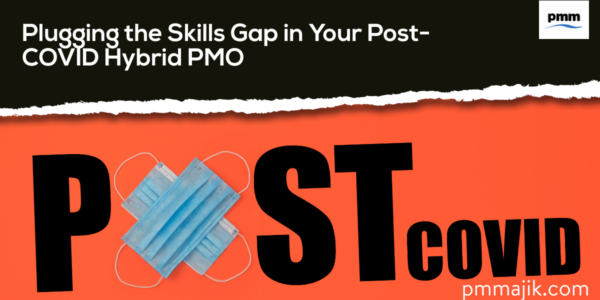 Plugging skill gap post Covid PMO