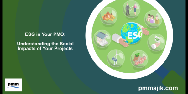 ESG in Your PMO: Understanding the Social Impacts of Your Projects
