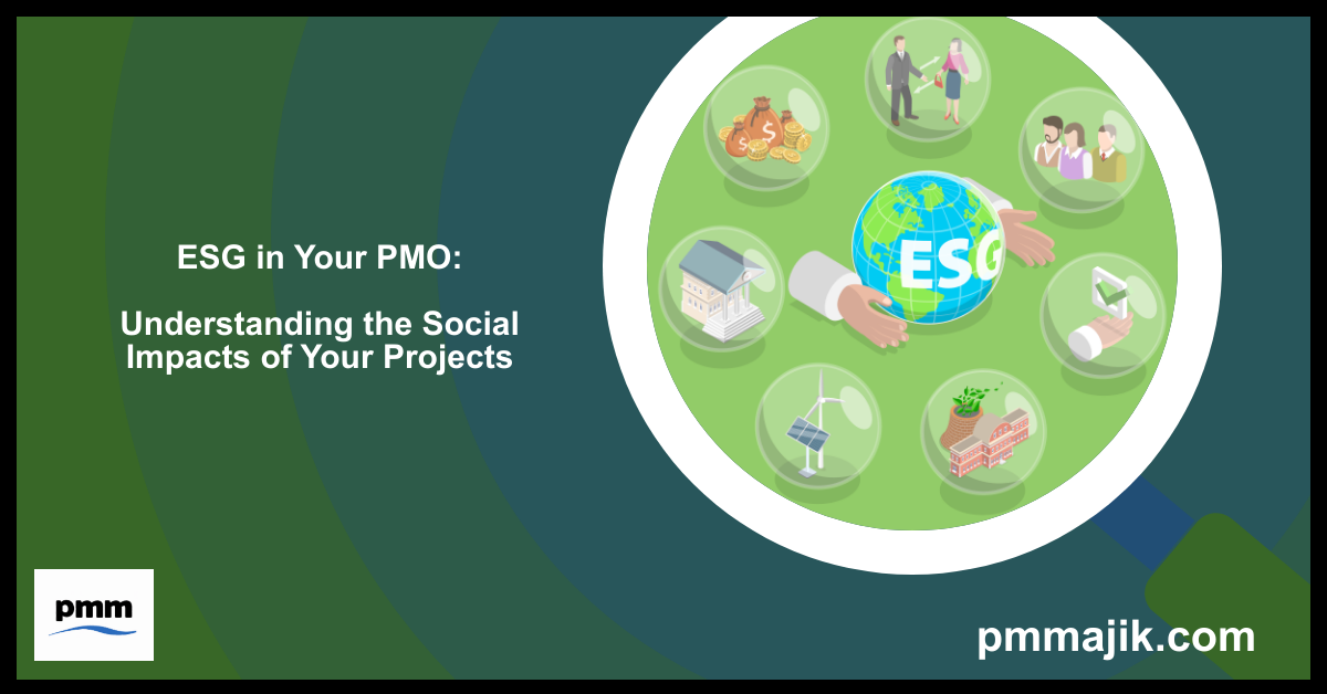 ESG in Your PMO: Understanding the Social Impacts of Your Projects
