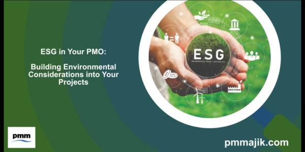 ESG in Your PMO: Building Environmental Considerations into Your Projects