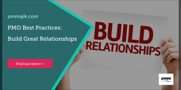 PMO Best Practices: Build Great Relationships