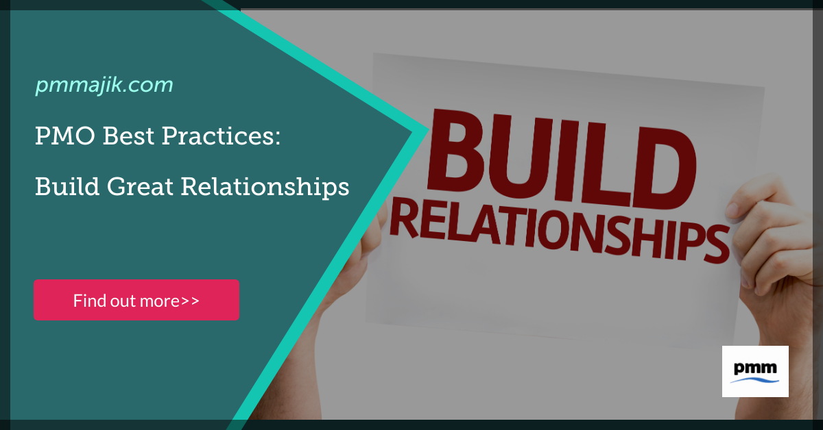 PMO Best Practices: Build Great Relationships