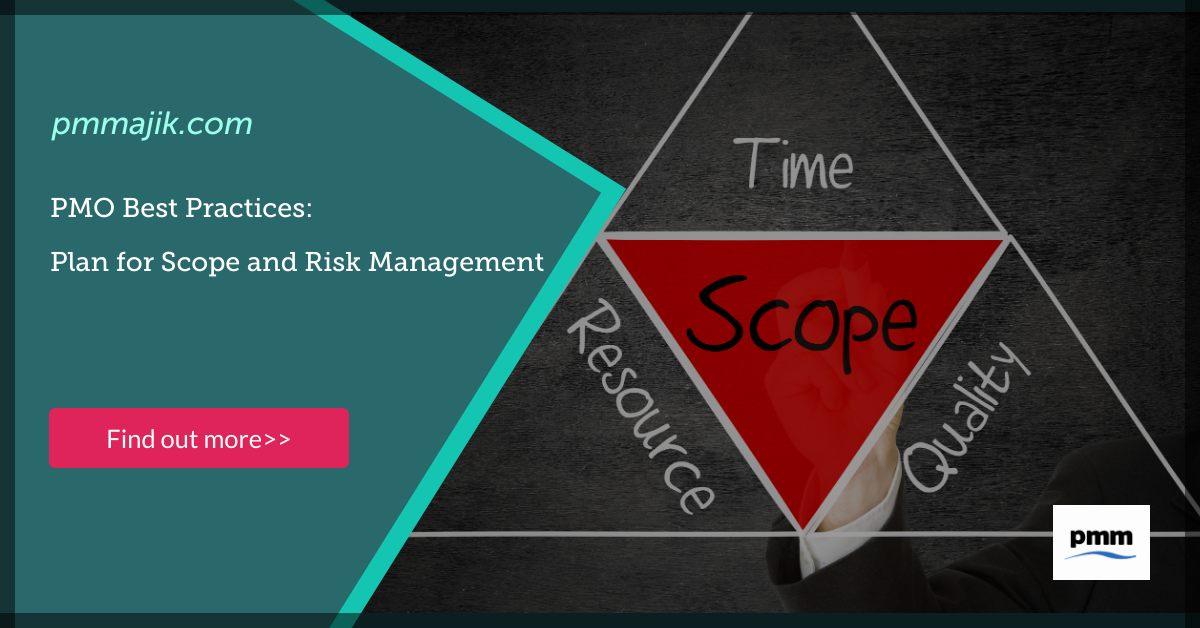 PMO Best Practices: Plan for Scope and Risk Management