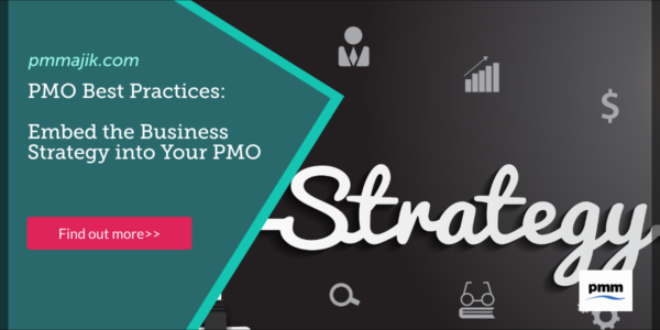 PMO Best Practices: Embed the Business Strategy into Your PMO