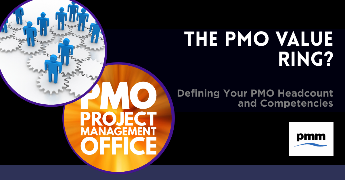 The PMO Value Ring: Defining Your PMO Headcount and Competencies