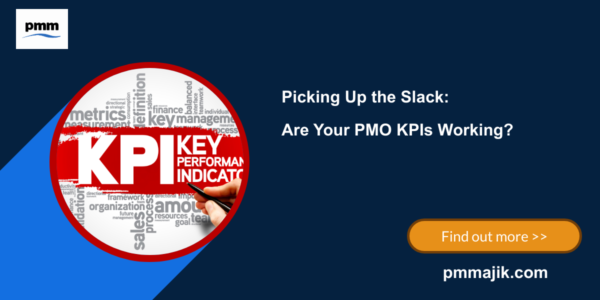 Picking Up the Slack: Are Your PMO KPIs Working?