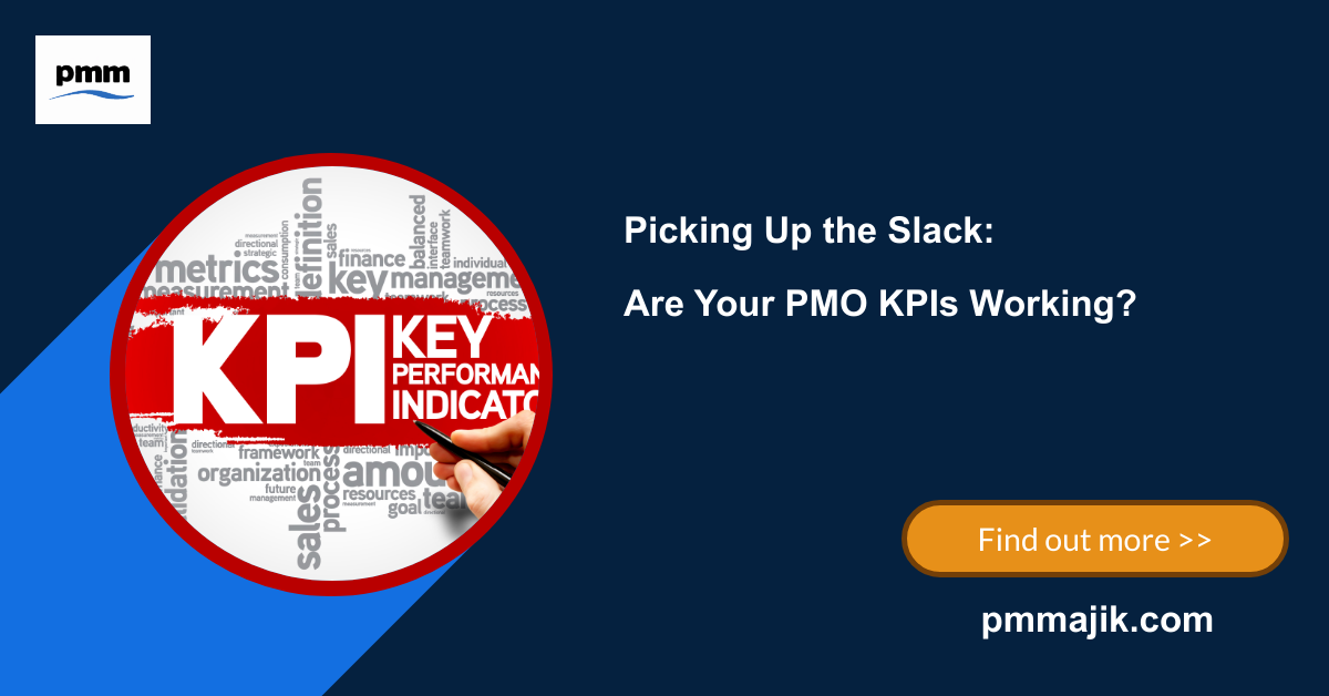 Picking Up the Slack: Are Your PMO KPIs Working?