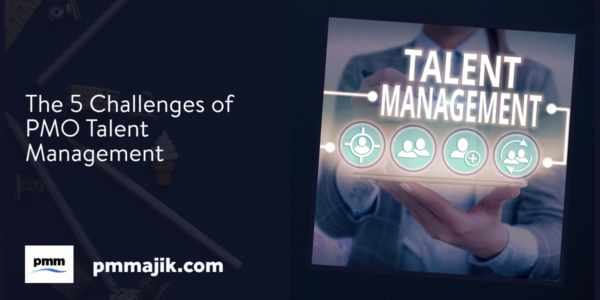 The 5 Challenges of PMO Talent Management