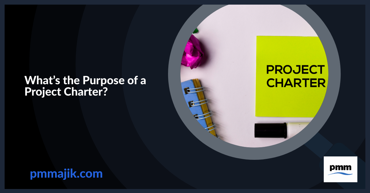 What’s the Purpose of a Project Charter?