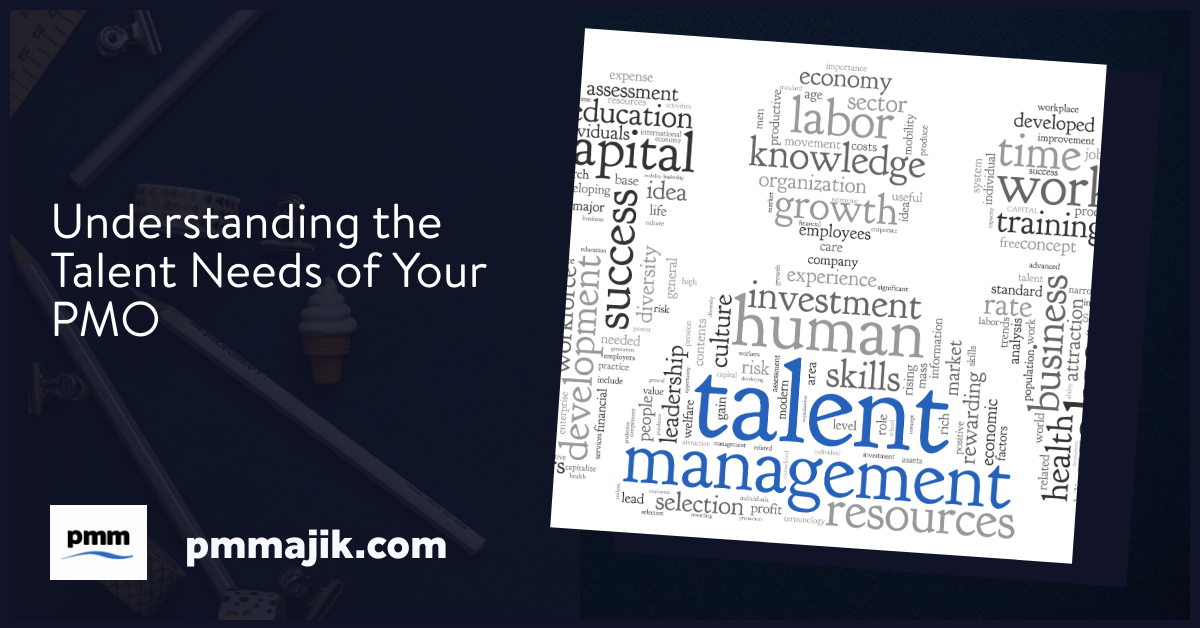 Understanding the Talent Needs of Your PMO
