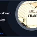 How to Write a Project Charter – Your 5 Step Guide