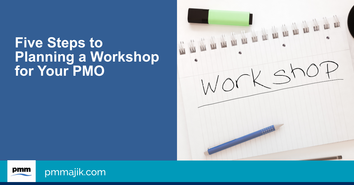 Five Steps to Planning a Workshop for Your PMO