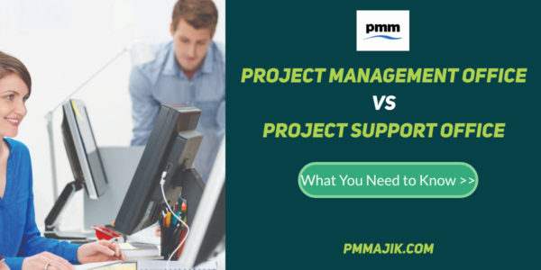 Project Management Office vs Project Support Office &ndash; What You Need to Know